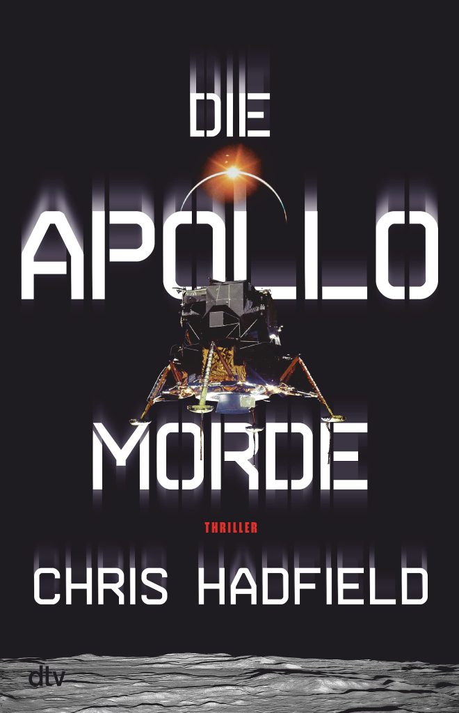 Die Apollo Morde - Chris Hadfield