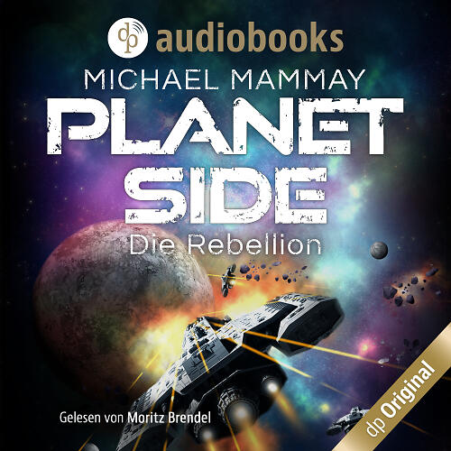 Planet Side - Die Rebellion von Michael Mammay