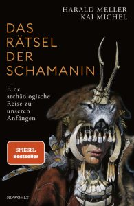 "Das Rätsel der Schamanin" von Harald Meller und Kai Michel